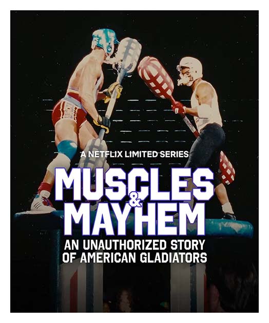 Muscles & Mayhem: An Unauthorized Story of American Gladiators