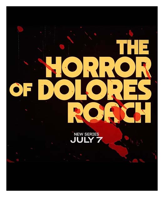 The Horror of Dolores Roach